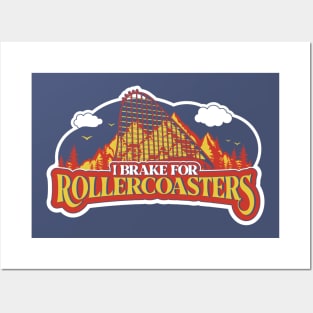 "I Brake For Rollercoasters"  Funny Rollercoaster Enthusiast Design Posters and Art